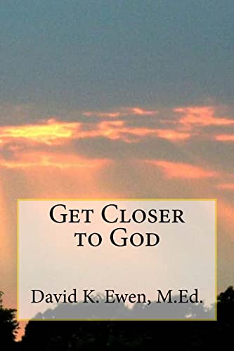 Stock image for Get Closer to God for sale by THE SAINT BOOKSTORE