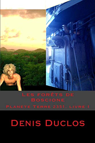 9781523416165: Les forts de Boscione: Volume 1 (cycle de Terre-2351)