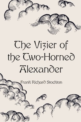 Imagen de archivo de The Vizier of the Two-Horned Alexander a la venta por ThriftBooks-Dallas