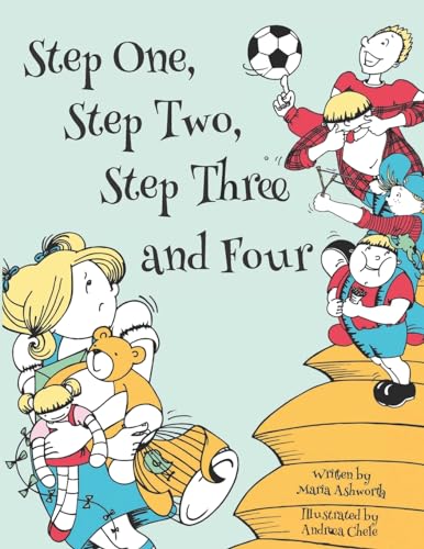 Imagen de archivo de Step One, Step Two, Step Three and Four: A picture book story about blending children from two families to one a la venta por Goodwill