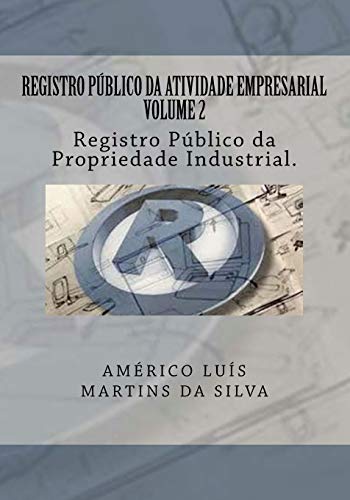 Imagen de archivo de Registro Publico da Atividade Empresarial - Volume 2: Registro Publico da Propriedade Industrial (Portuguese Edition) a la venta por Lucky's Textbooks