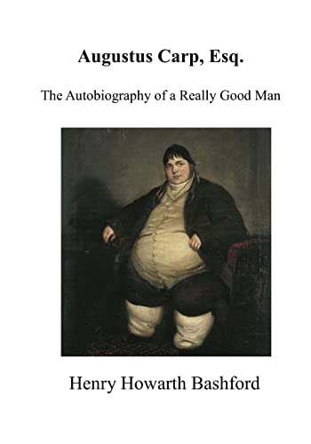 Imagen de archivo de Augustus Carp, Esq.: The Autobiography of a Really Good Man a la venta por ThriftBooks-Atlanta