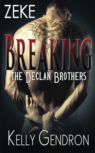 Stock image for Zeke (Breaking the Declan Brothers #3) for sale by BookHolders