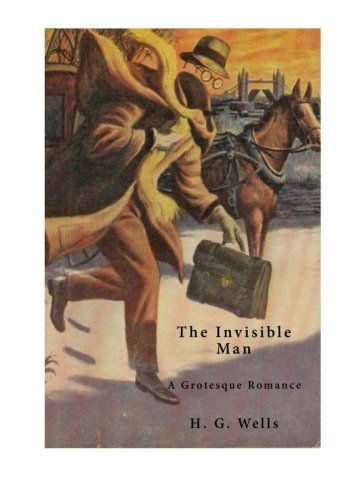 Stock image for The Invisible Man: A Grotesque Romance for sale by THE SAINT BOOKSTORE