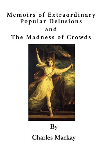 Stock image for Memoirs of Extraordinary Popular Delusions: The Madness of Crowds for sale by ThriftBooks-Atlanta