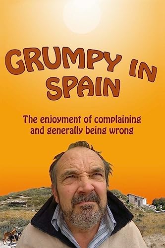 Stock image for Grumpy in Spain for sale by WorldofBooks