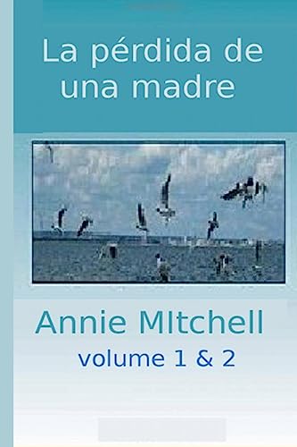 Beispielbild fr La perdida de una Madre Volumen 1-2: La poes'a es un libro dentro de una historia, un cuento en s' hablado de una experiencia de un momento emocional en el tiempo. zum Verkauf von THE SAINT BOOKSTORE