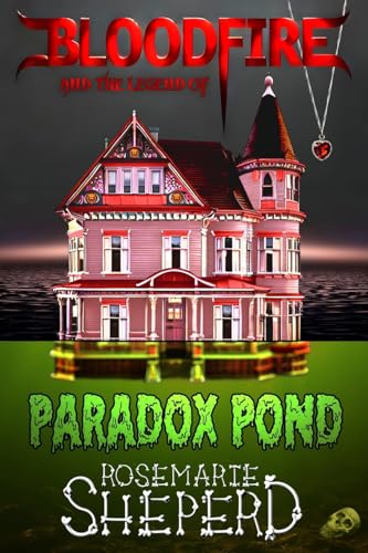 Imagen de archivo de Bloodfire : And the Legend of Paradox Pond a la venta por Better World Books