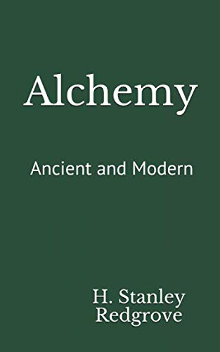 Imagen de archivo de Alchemy: Ancient and Modern a la venta por Revaluation Books