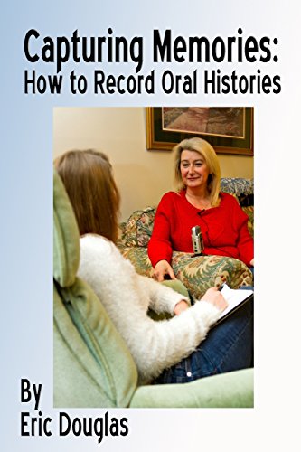 Stock image for Capturing Memories : How to Record Oral Histories for sale by Better World Books