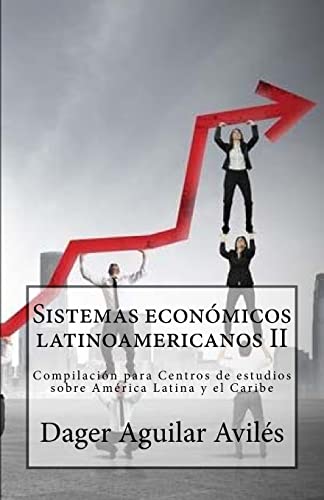 Imagen de archivo de Sistemas economicos latinoamericanos II: Compilacion para Centros de Estudios sobre America Latina y el Caribe (Spanish Edition) a la venta por Lucky's Textbooks