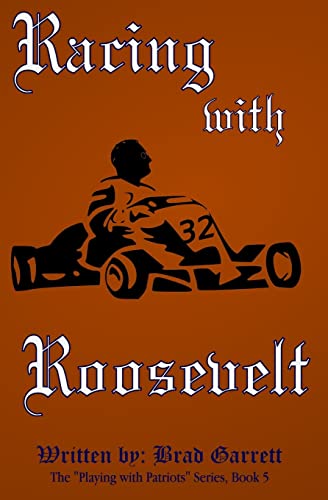 Imagen de archivo de Racing with Roosevelt a la venta por THE SAINT BOOKSTORE
