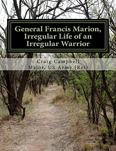Imagen de archivo de General Francis Marion, Irregular Life of an Irregular Warrior a la venta por ThriftBooks-Dallas