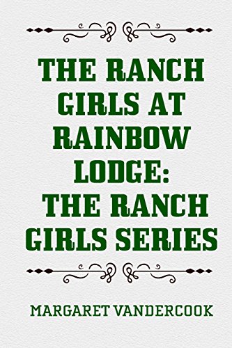 9781523436392: The Ranch Girls at Rainbow Lodge: The Ranch Girls Series