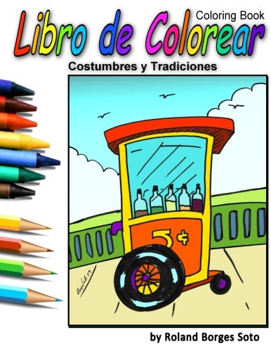 9781523436934: Costumbres y Tradiciones: Libro de Colorear / Coloring Book:  Volume 3 (Coleccion de Puerto Rico) - Soto, Roland Borges: 152343693X -  AbeBooks
