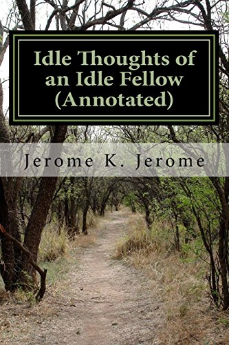 9781523438686: Idle Thoughts of an Idle Fellow (Annotated)