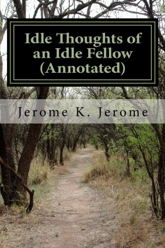 9781523438686: Idle Thoughts of an Idle Fellow (Annotated)