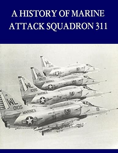 Stock image for A History of Marine Attack Squadron 311 for sale by HPB-Ruby