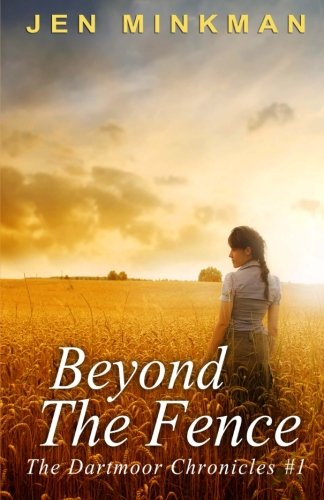 Beispielbild fr Beyond the Fence (The Dartmoor Chronicles #1) zum Verkauf von Revaluation Books