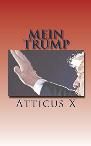 Stock image for Mein Trump: America's Favorite Fascist in His Own Words for sale by Ergodebooks