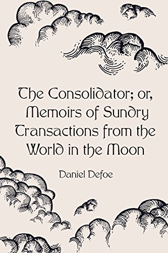 Beispielbild fr The Consolidator; or, Memoirs of Sundry Transactions from the World in the Moon zum Verkauf von Revaluation Books