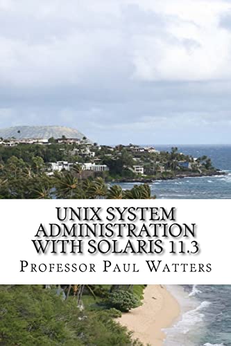 Stock image for UNIX System Administration with Solaris 11.3: A Course for Beginners for sale by Mispah books