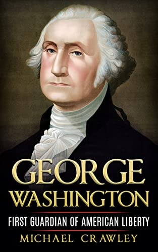 Stock image for George Washington: First Guardian Of American Liberty for sale by Jenson Books Inc