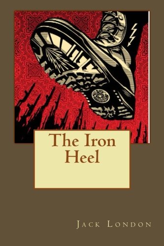 Stock image for The Iron Heel for sale by Revaluation Books