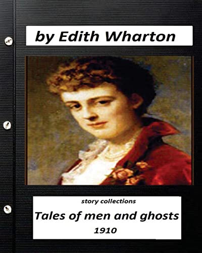 Stock image for Tales of Men and Ghosts (story collections) by Edith Wharton (1910) for sale by THE SAINT BOOKSTORE