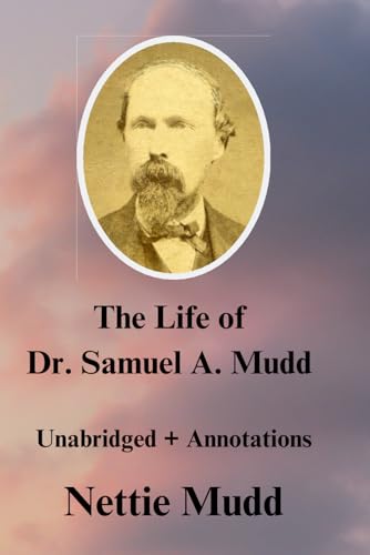 Stock image for The Life of Dr. Samuel A. Mudd for sale by Revaluation Books
