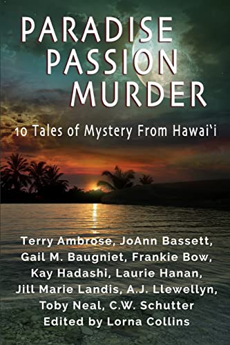 Imagen de archivo de Paradise, Passion, Murder: 10 Tales of Mystery from Hawai?i a la venta por Lucky's Textbooks