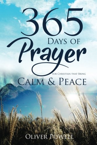 9781523461196: Prayer: 365 Days of Prayer for Christian that Bring Calm & Peace