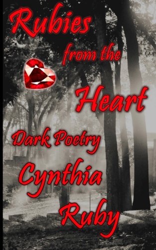 Beispielbild fr Rubies from the Heart: Dark Poetry zum Verkauf von THE SAINT BOOKSTORE