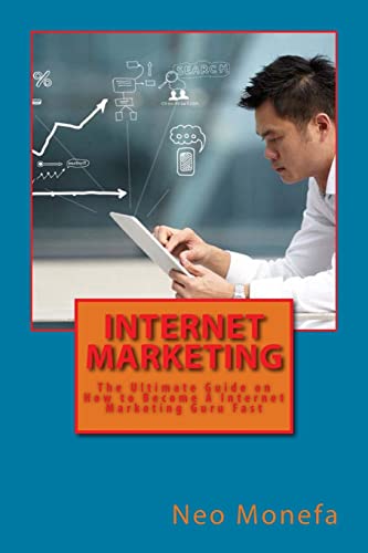 Beispielbild fr Internet Marketing: The Ultimate Guide on How to Become A Internet Marketing Guru Fast zum Verkauf von THE SAINT BOOKSTORE