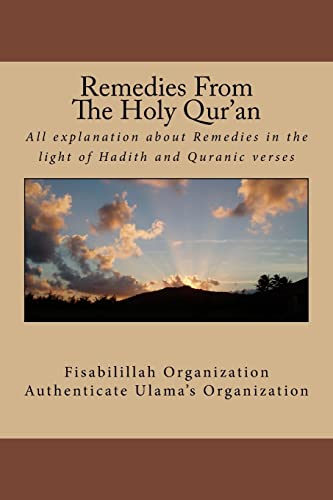 Stock image for Remedies From The Holy Qur'an: All explanation about remedies in the light of Hadith and Quranic verses for sale by THE SAINT BOOKSTORE