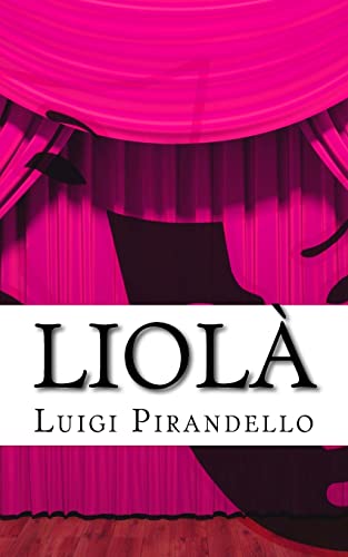 Stock image for Liol: Commedia campestre in tre atti (Il teatro di Pirandello, Band 22) for sale by medimops