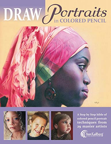 Beispielbild fr DRAW Portraits in Colored Pencil: The Ultimate Step by Step Guide zum Verkauf von Campbell Bookstore