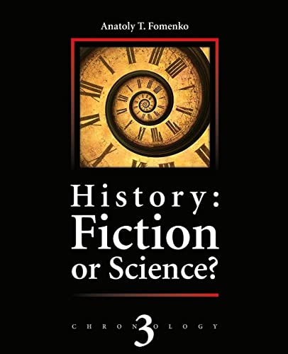 Stock image for History: Fiction or Science?: Astronomical methods as applied to chronology. Ptolemy's Almagest. Tycho Brahe. Copernicus. The Egyptian zodiacs. (Volume 3) for sale by Save With Sam