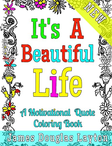 9781523479511: It's A Beautiful Life: A Motivational Quotes Coloring Book: Volume 1 (Sprinkles Color Party)