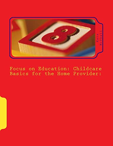 Stock image for Focus on Education: Childcare Basics for the Home Provider for sale by Lucky's Textbooks