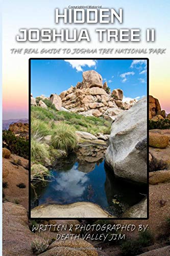 Beispielbild fr Hidden Joshua Tree II: The Real Guide to Joshua Tree National Park (Volume 2) zum Verkauf von Revaluation Books