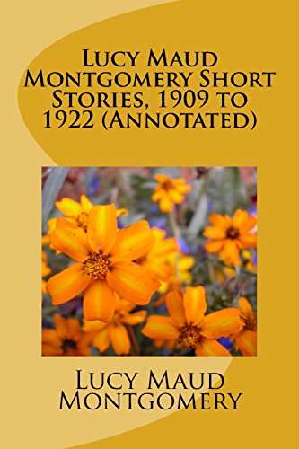 9781523490547: Lucy Maud Montgomery Short Stories, 1909 to 1922 (Annotated)