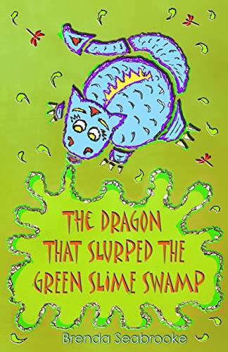 Imagen de archivo de The Dragon That Slurped The Green Slime Swamp a la venta por ThriftBooks-Atlanta