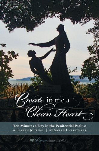 9781523494415: Create in Me a Clean Heart: Ten Minutes a Day in the Penitential Psalms