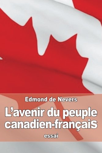 Beispielbild fr L'avenir du peuple canadien-francais zum Verkauf von THE SAINT BOOKSTORE