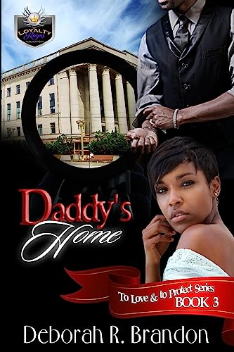 Stock image for To Love and To Protect 3: Daddy's Home for sale by THE SAINT BOOKSTORE