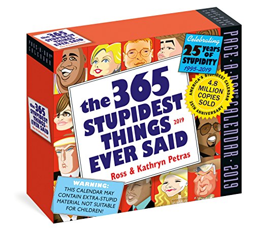 Stock image for The 365 Stupidest Things Ever Said Page-A-Day Calendar 2019 for sale by WorldofBooks