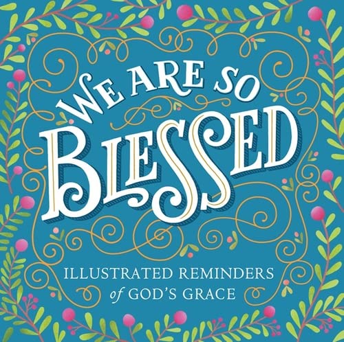9781523501175: We Are So Blessed: Illustrated Reminders of God's Grace