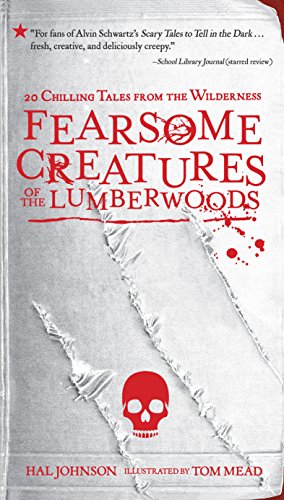 Stock image for Fearsome Creatures of the Lumberwoods: 20 Chilling Tales from the Wilderness for sale by HPB-Emerald
