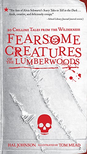 9781523501212: Fearsome Creatures of the Lumberwoods: 20 Chilling Tales from the Wilderness